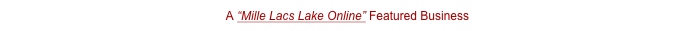 A “Mille Lacs Lake Online” Featured Business